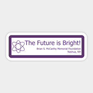 Science - The Future is Bright! Sticker